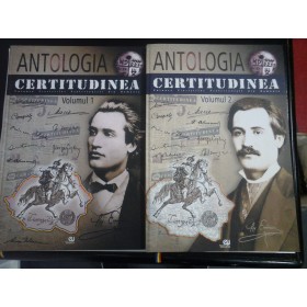 ANTOLOGIA CERTITUDINEA - volumele 1 si 2 